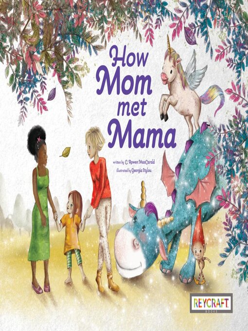 Title details for How Mom Met Mama by C. Rowen MacCarald - Available